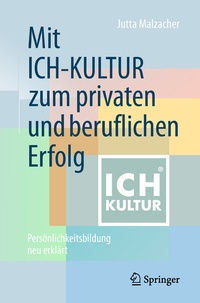 Abbildung von: Mit ICH-KULTUR zum privaten und beruflichen Erfolg - Springer