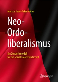 Enlarge image Cover: Neo-Ordoliberalismus - Springer Gabler