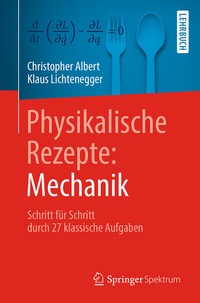 Abbildung von: Physikalische Rezepte: Mechanik - Springer Spektrum