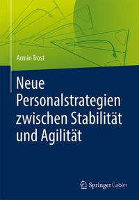 Abbildung von: Neue Personalstrategien zwischen Stabilität und Agilität - Springer Gabler