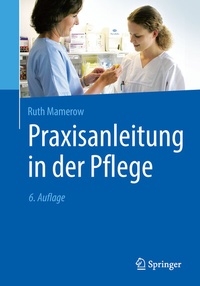Abbildung von: Praxisanleitung in der Pflege - Springer