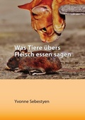 Cover: Was Tiere &uuml;bers Fleisch essen sagen - epubli