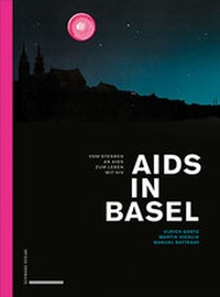 Abbildung von: Aids in Basel - Schwabe Verlagsgruppe AG Schwabe Verlag