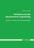 Cover: Verbesserung des Requirements Engineering mit Hilfe von Videos und Informationsfl&uuml;ssen - Logos Berlin