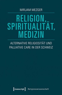 Abbildung von: Religion, Spiritualität, Medizin - transcript