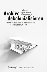 Abbildung von: Archive dekolonialisieren - transcript