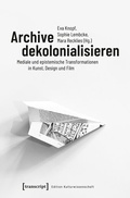 Cover: Archive dekolonialisieren - transcript