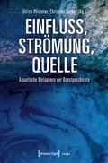 Cover: Einfluss, Str&ouml;mung, Quelle - transcript