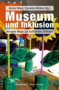 Abbildung von: Museum und Inklusion - transcript