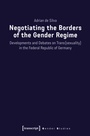 Cover: Negotiating the Borders of the Gender Regime - transcript