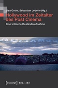 Cover: Hollywood im Zeitalter des Post Cinema - transcript