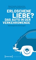 Cover: Erloschene Liebe? Das Auto in der Verkehrswende - transcript