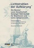 Cover: "Lichtstrahlen der Aufkl&auml;rung" - Die Bonner Lese-Gesellschaft: - Gemeinn&uuml;tziger Verein "Beethoven-Haus Bonn"