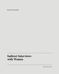 Cover: Karina Nimmerfall: Indirect Interviews with Women - Camera Austria