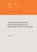 Cover: Strategic policymaking and the German aid programme in the MENA region since the Arab uprisings - German Institute of Development and Sustainability (IDOS) gGmbH