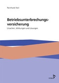 Cover: Die Betriebsunterbrechungsversicherung - VVW Verlag Versicherungswirtschaft