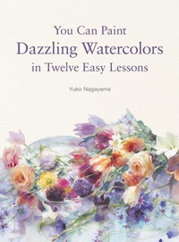 Abbildung von: You Can Paint Dazzling Watercolors in Twelve Easy Lessons - HarperPaperbacks