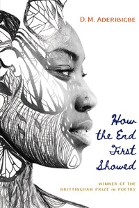 Abbildung von: How the End First Showed - University of Wisconsin Press