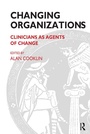 Cover: Changing Organizations - Routledge
