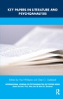 Cover: Key Papers in Literature and Psychoanalysis - Routledge