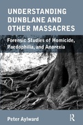 Cover: Understanding Dunblane and other Massacres - Routledge