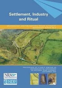 Enlarge image Cover: Settlement, Industry and Ritual - National Roads Authority