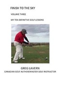 Cover: Finish to the Sky Volume Three - Greg Lavern