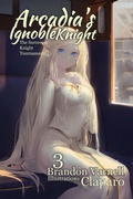 Cover: Arcadia's Ignoble Knight, Volume 3 - Brandon Varnell