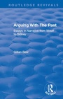 Cover: Routledge Revivals: Arguing With The Past (1989) - Routledge