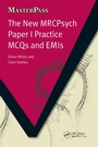 Cover: The New MRCPsych Paper I Practice MCQs and EMIs - CRC Press