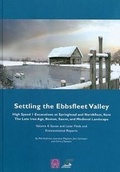 Cover: Settling the Ebbsfleet Valley, Volume 4 - Oxford Archaeology