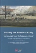 Cover: Settling the Ebbsfleet Valley vol 3 - Oxford Archaeology