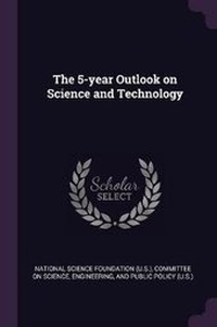 Enlarge image Cover: The 5-year Outlook on Science and Technology - Palala Press