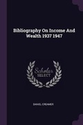 Cover: Bibliography On Income And Wealth 1937 1947 - Palala Press