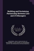Cover: Building and Sustaining Partnership Between Line and I/S Managers - Palala Press