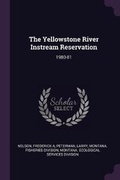 Cover: The Yellowstone River Instream Reservation - Palala Press