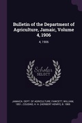 Cover: Bulletin of the Department of Agriculture, Jamaic, Volume 4, 1906 - Palala Press