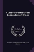 Cover: A Case Study of the use of a Decision Support System - Palala Press