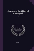 Cover: Charters of the Abbey of Crosraguel - Palala Press