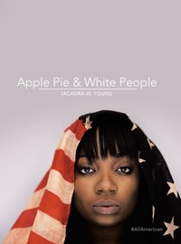 Abbildung von: Apple Pie & White People - Archway Publishing