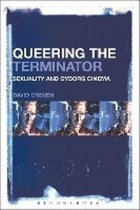 Enlarge image Cover: Queering The Terminator - Bloomsbury Academic USA