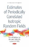 Cover: Estimates of Periodically Correlated Isotropic Random Fields - Nova Science Publishers Inc