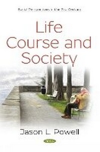 Enlarge image Cover: Life Course and Society - Nova Science Publishers Inc