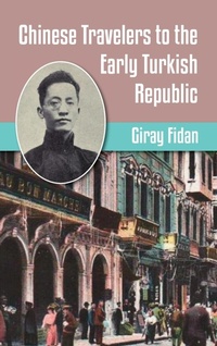 Abbildung von: Chinese Travelers to the Early Turkish Republic - Markus Wiener Publishing Inc