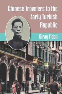 Abbildung von: Chinese Travelers to the Early Turkish Republic - Markus Wiener Publishing Inc