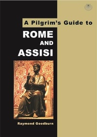 Enlarge image Cover: A Pilgrim's Guide to Rome and Assisi - Pilgrim Book Services Ltd