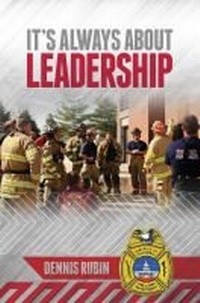 Abbildung von: It's Always About Leadership - Fire Engineering Books