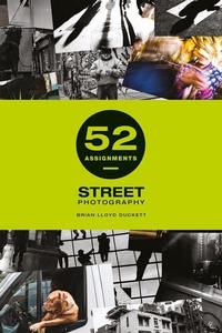 Abbildung von: 52 Assignments: Street Photography - Ammonite Press