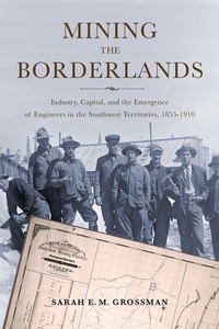 Abbildung von: Mining the Borderlands - University of Nevada Press