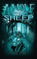 Cover: A Wolf among the Sheep - Ideopage Press Solutions